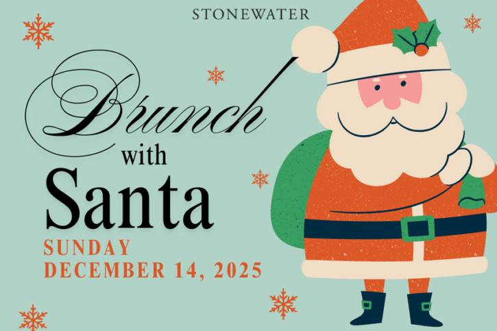 Have brunch with Santa at StoneWater on Sunday, Dec. 14.