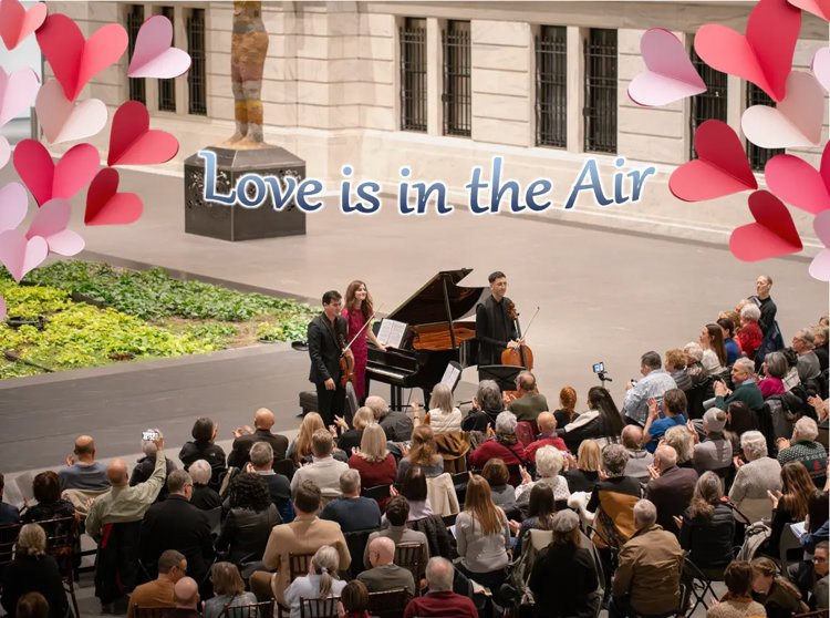 Chamber Music in the Atrium: Love is in the Air