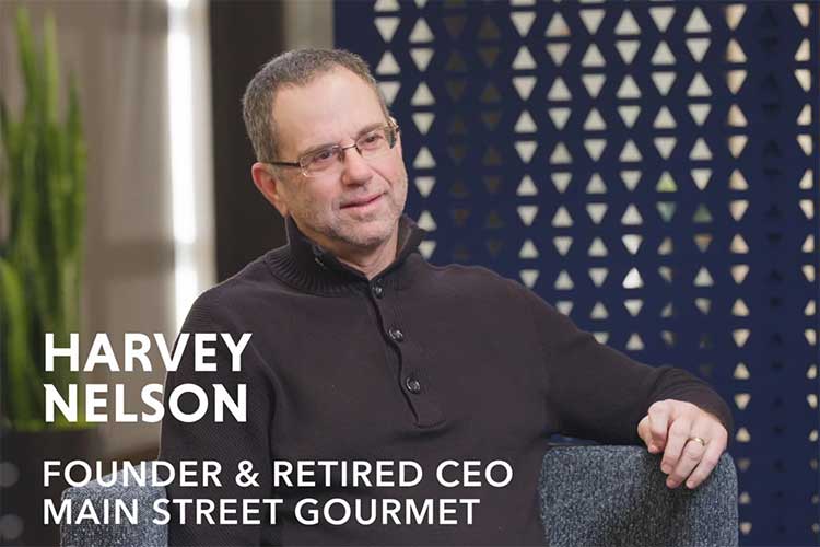 Harvey Nelson, Founder and Retired CEO, Main Street Gourmet